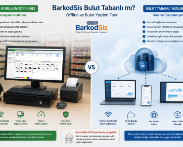 BarkodSis Bulut Tabanlı mı? Offline ve Bulut Yazılım Farkı