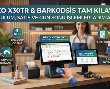 Beko X30TR ÖKC Kurulum ve Kullanım Rehberi (BarkodSis Entegrasyonu ve Z Raporu)